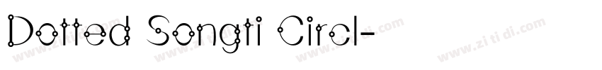 Dotted Songti Circl字体转换